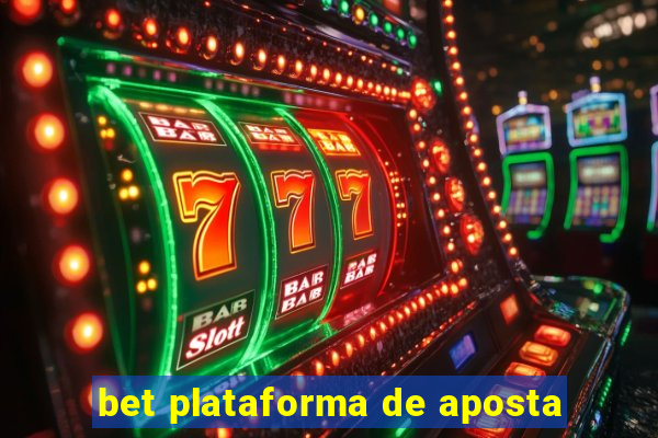 bet plataforma de aposta